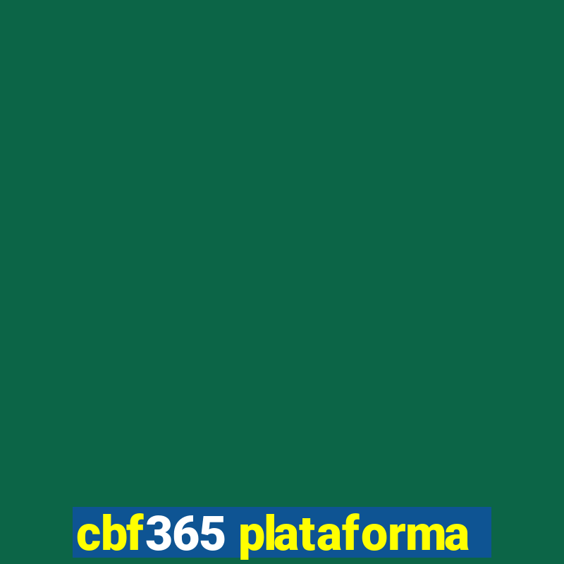 cbf365 plataforma